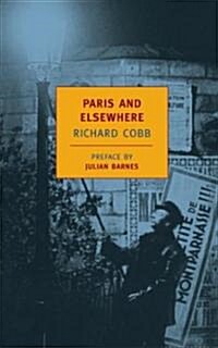 Paris and Elsewhere: Selected Writings (Paperback)
