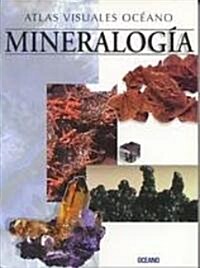 Atlas visual de mineralogia/ Visual Atlas of Mineralogy (Paperback)