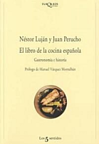 El Libro De LA Cocina Espanola/the Book of Spanish Cuisine (Paperback)