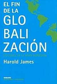 El Fin De LA Globalizacion (Hardcover)