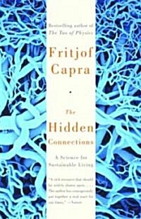 The Hidden Connections: A Science for Sustainable Living (Paperback)