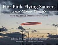 Hot Pink Flying Saucers and Other Clouds (Paperback)