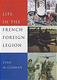 Life in the French Foreign Legion (Hardcover)