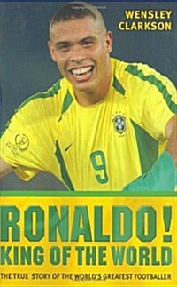 Ronaldo : King of the World (Hardcover)