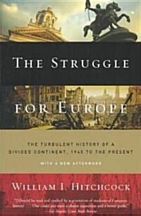 The Struggle for Europe: The Turbulent History of a Divided Continent 1945 to the Present (Paperback)