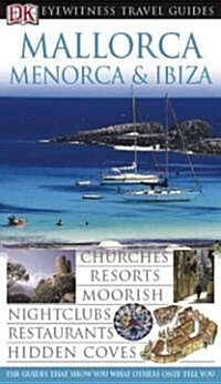 Dk Eyewitness Travel Guides Mallorca, Menorca, Ibiza (Paperback)