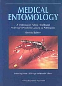 Medical Entomology: A Textbook on Public Health and Veterinary Problems Caused by Arthropods (Paperback, 2, Revised 2004)
