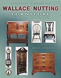 Collectors Guide to Wallace Nutting Furniture (Paperback)