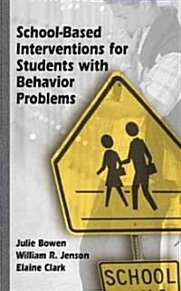 School-Based Interventions for Students With Behavior Problems (Hardcover)