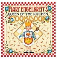 Mary Engelbreits Queen of the Kitchen Cookbook (Paperback)