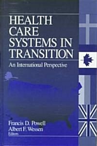 Health Care Systems in Transition: An International Perspective (Hardcover)