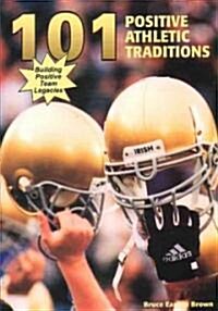 101 Positive Athletic Traditions (Paperback)