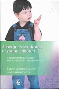 Asperger Syndrome in Young Children : A Developmental Approach for Parents and Professionals (Paperback)