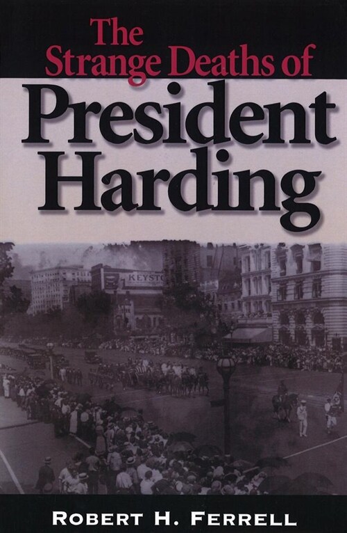 The Strange Deaths of President Harding, 1 (Paperback)