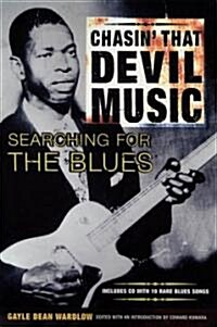 Chasin That Devil Music, Searching for the Blues: With Online Resource [With 15-Song CD] (Paperback)
