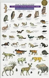 Macs Field Guides: Mount Rainier National Park Mammals & Birds (Paperback)