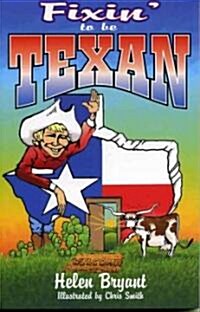 Fixin to Be Texan (Paperback)