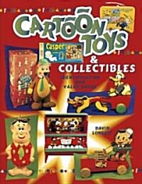 Cartoon Toys & Collectibles Identification and Value Guide (Paperback, Illustrated)