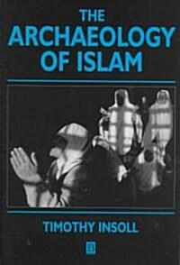Archaeology of Islam (Paperback)