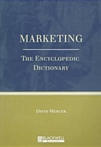 Marketing: The Enyclopedic Dictionary (Paperback, Revised)