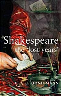Shakespeare: the Lost Years (Paperback, 2 ed)