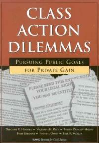 Class action dilemmas : pursuing public goals for private gain