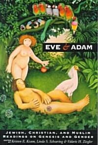 Eve and Adam: Jewish, Christian, and Muslim Readings on Genesis and Gender (Paperback)