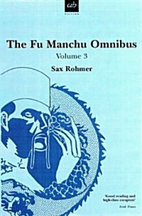 The Fu Manchu Omnibus: Volume 3 (Paperback)