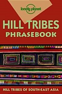 Lonely Planet Hill Tribes Phrasebook (Paperback, 2nd)