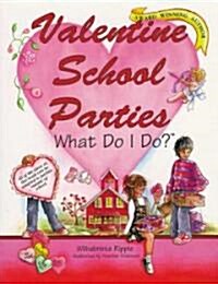 Valentine School Parties (Paperback)