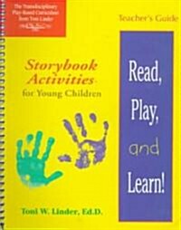 Teachers Guide for Read, Play, and Learn!(r): Storybook Activities for Young Children (Spiral, Addresses.≪/)