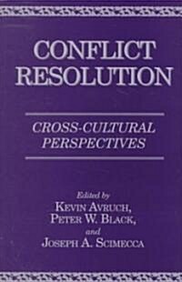 Conflict Resolution: Cross-Cultural Perspectives (Paperback, Revised)