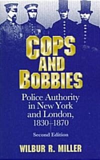 Cops Bobbies: Police Authority in New York and London, (Paperback, 2, Revised)