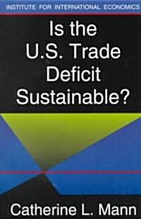 Is the U.S. Trade Deficit Sustainable? (Paperback)