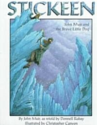 Stickeen: John Muir and the Brave Little Dog (Paperback)