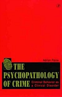 The Psychopathology of Crime: Criminal Behavior as a Clinical Disorder (Paperback, Revised)