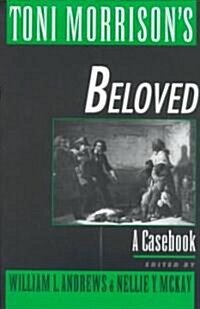 Toni Morrisons Beloved: A Casebook (Paperback)