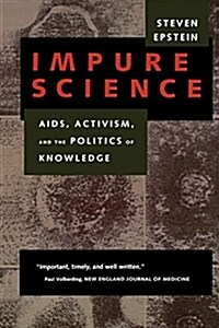 Impure Science: Aids, Activism, and the Politics of Knowledge Volume 7 (Paperback)
