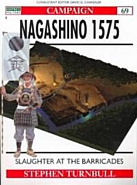 Nagashino 1575 : Slaughter at the barricades (Paperback)