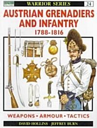 Austrian Grenadiers and Infantry 1788-1816 (Paperback)