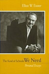 The Kind of Schools We Need: Personal Essays (Paperback)