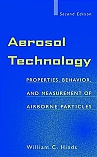 [중고] Aerosol Technology: Properties, Behavior, and Measurement of Airborne Particles (Hardcover, 2, Revised)