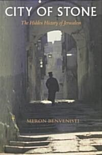 City of Stone: The Hidden History of Jerusalem (Paperback, Revised)