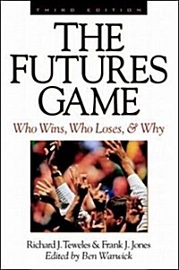 [중고] The Futures Game: Who Wins, Who Loses, & Why (Hardcover, 3, Revised)