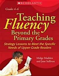 Teaching Fluency Beyond the Primary Grades (Paperback)