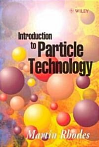 Introduction to Particle Technology (Paperback)