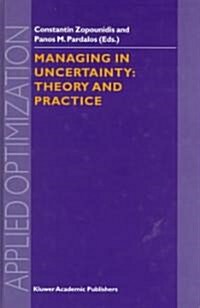 Managing in Uncertainty: Theory and Practice (Hardcover, 1998)
