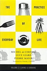 Practice of Everyday Life: Volume 2: Living and Cooking Volume 2 (Paperback)