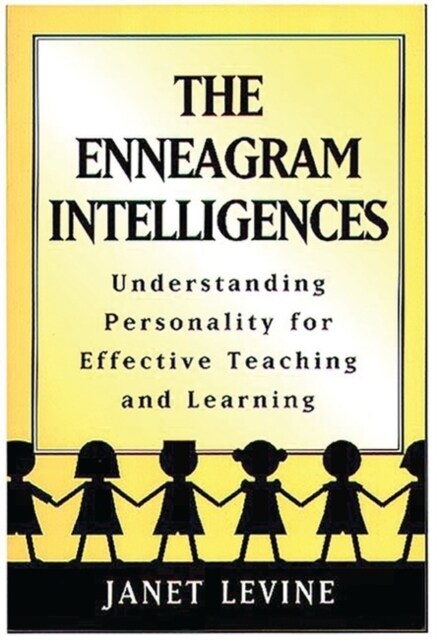 Enneagram Intelligences: Understanding Personality for Effective Teaching and Learning (Paperback)