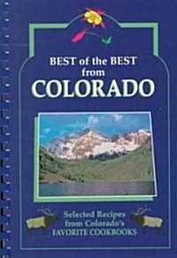 Best of the Best from Colorado Cookbook: Selected Recipes from Colorados Favorite Cookbooks (Paperback)